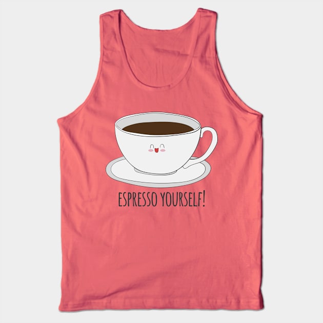 Espresso Yourself - Cute Coffee Drinker Gift Tank Top by Dreamy Panda Designs